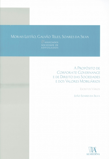 A PROPOSITO DE CORPORATE GOVERNANCE E DE DIREITO DAS SOCIEDADES E DOS VALORES MOBILIARIOS