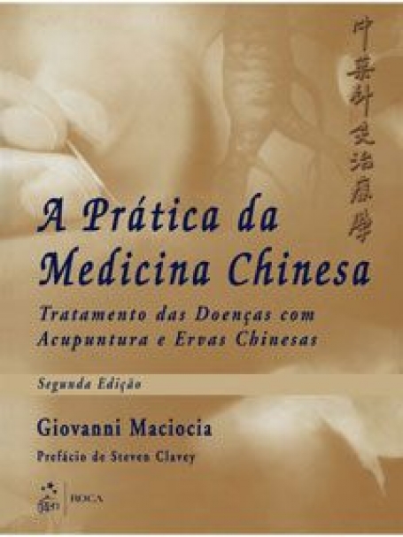 A Prática da Medicina Chinesa - 2ª/2010