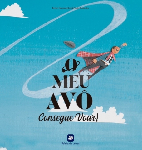 O Meu Avô Consegue Voar!