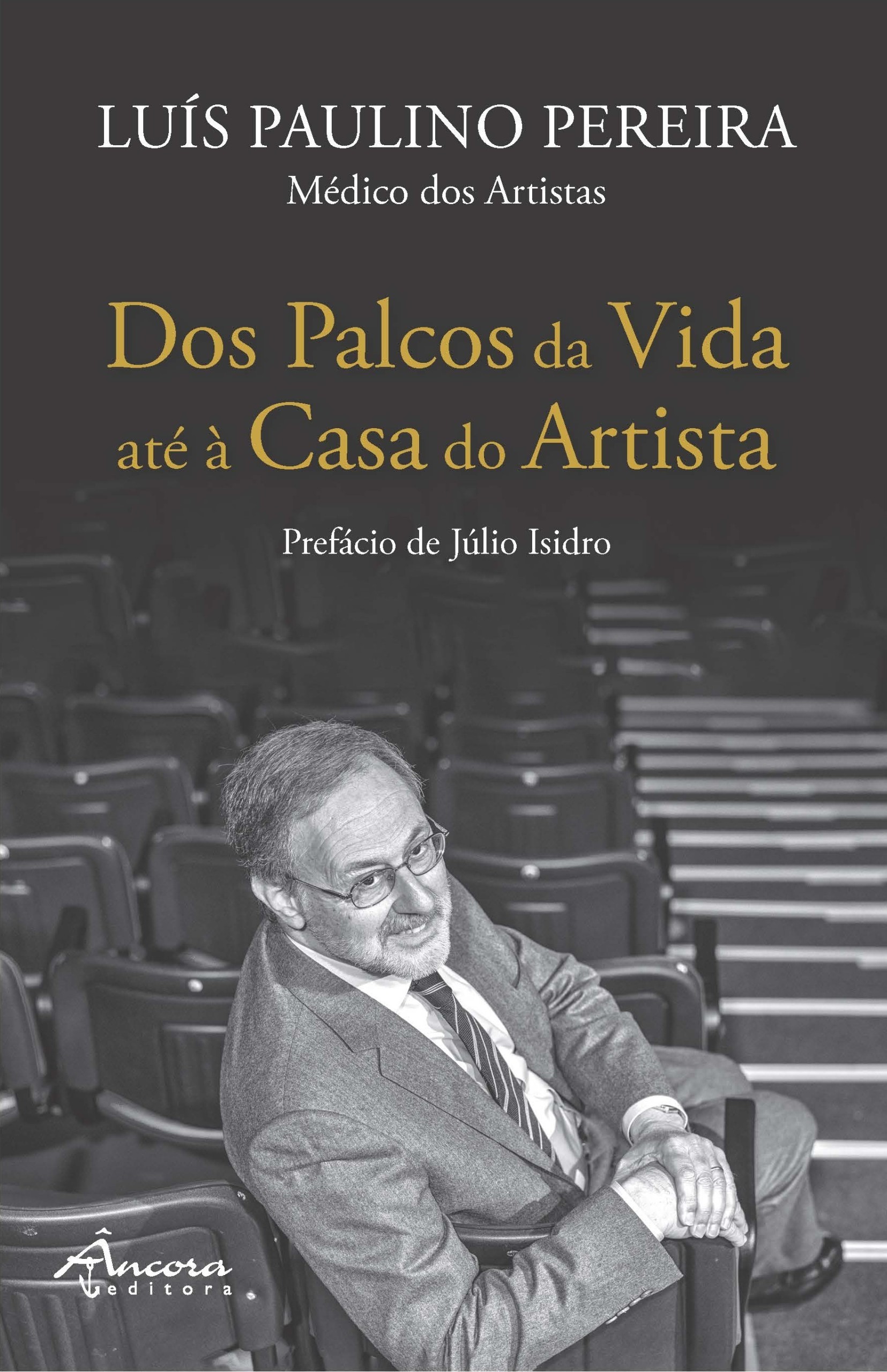 DOS PALCOS DA VIDA ATÉ À CASA DO ARTISTA