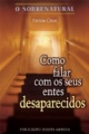 COMO FALAR COM OS SEUS ENTES QUERIDOS