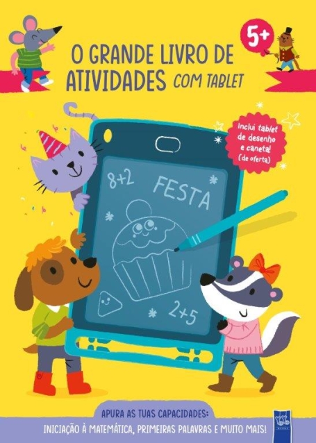 O GRANDE LIVRO DE ATIVIDADES COM TABLET 5+ - INICIAÇÃO À MATEMÁTICA, PRIMEIRAS PALAVRAS E MUITO MAIS!