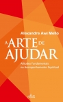 ARTE DE AJUDAR - atitudes fundamentais no acompanhamento espiritual