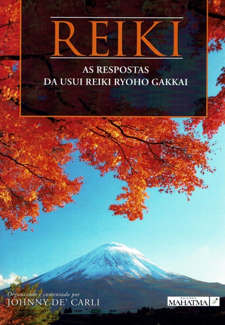 REIKI - AS RESPOSTAS DA USUI REIKI RYOHO GAKKAI