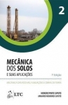 Mecânica dos Solos e suas Aplicações - Vol. 2 - Mecânica das Rochas, Fundações e Obras de Terra - 7ª/2015