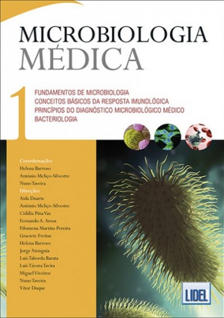 MICROBIOLOGIA MEDICA 1 - fundamentos de microbiologia - conceitos basicos da resposta imunologica - principios do diagnostico microbiologico medico - bacteriologia