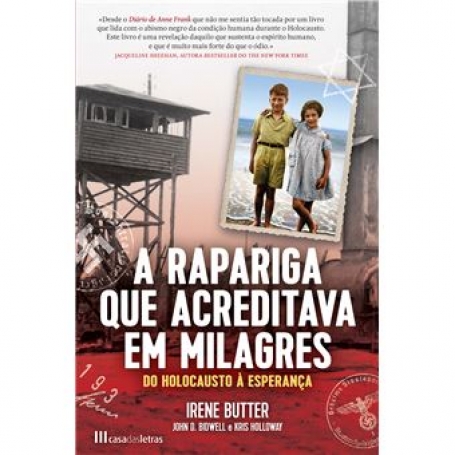 A RAPARIGA QUE ACREDITAVA EM MILAGRES do holocausto a esperanca