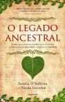LEGADO ANCESTRAL - como usar a historia familiar para descobrir as chaves da sua identidade emocional e espiritual