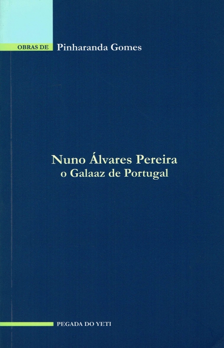 NUNO ALVARES PEREIRA O GALAAZ DE PORTUGAL