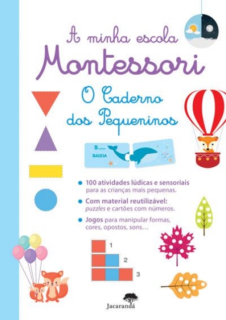 A MINHA ESCOLA MONTESSORI O CADERNO DOS PEQUENINOS