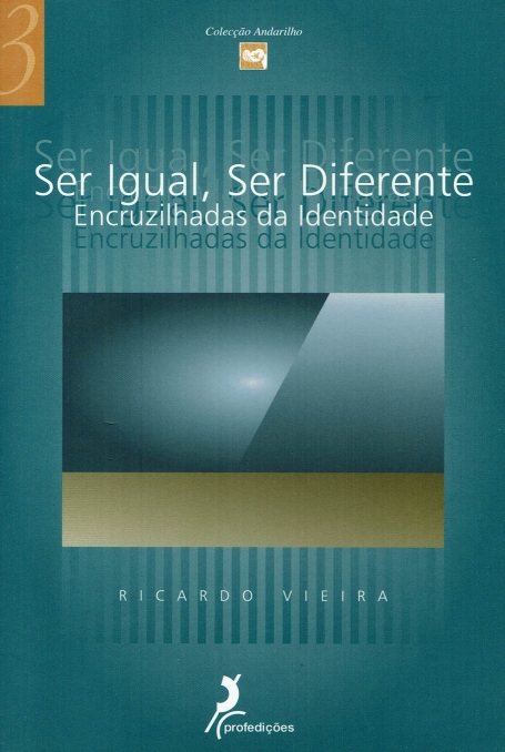 SER IGUAL SER DIFERENTE - ENCRUZILHADAS DA INDENTIDADE