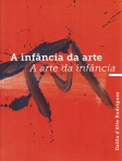 A INFANCIA DA ARTE - ARTE DA INFANCIA