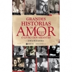 GRANDES HISTORIAS DE AMOR - O LIVRO DOS AMANTES