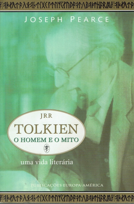 TOLKIEN - O HOMEM E O MITO - UMA VIDA LITERARIA - COL. ESTUDOS E DOCUMENTOS 310