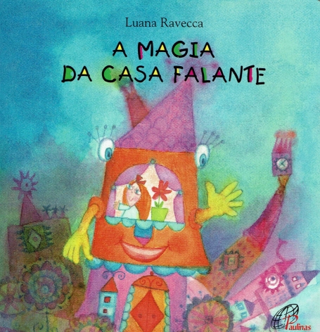 A MAGIA DA CASA FALANTE