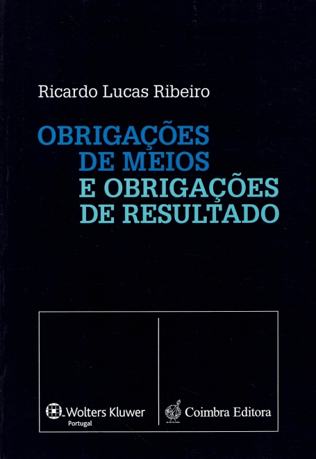 OBRIGACOES DE MEIOS E OBRIGACOES DE RESULTADO