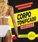 CORPO TONIFICADO EM 12 SEMANAS - inclui videos com exercicios