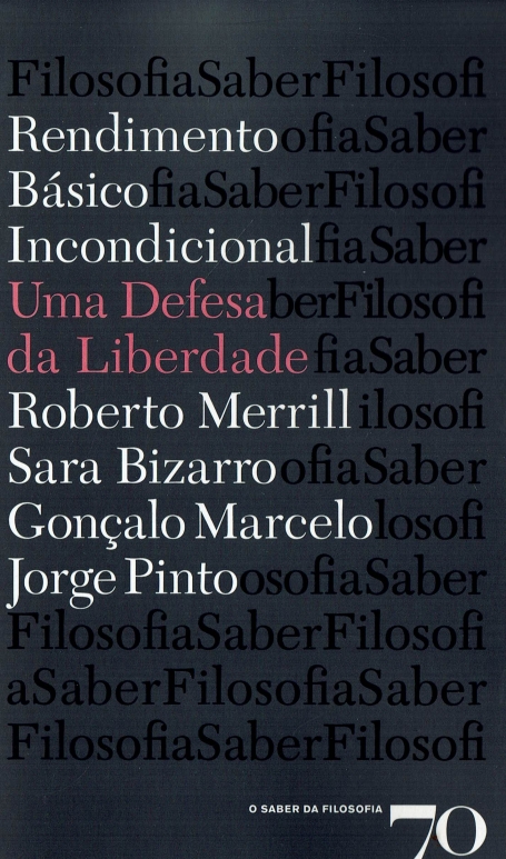 RENDIMENTO BÁSICO INCONDICIONAL - UMA DEFESA DA LIBERDADE