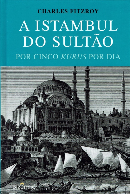 A ISTAMBUL DO SULTAO POR CINCO KURUS POR DIA