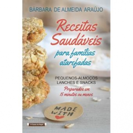 RECEITAS SAUDAVEIS PARA FAMILIAS ATAREFADAS - PEQUENOS-ALMOCOS/LANCHES/SNACKS