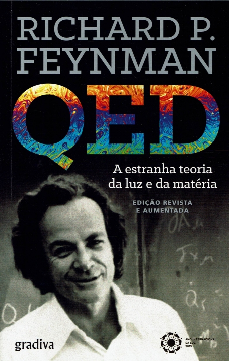 QED - A ESTRANHA TEORIA DA LUZ E DA MATERIA edicao revista e aumentada - COL. CIENCIA ABERTA Nº 25