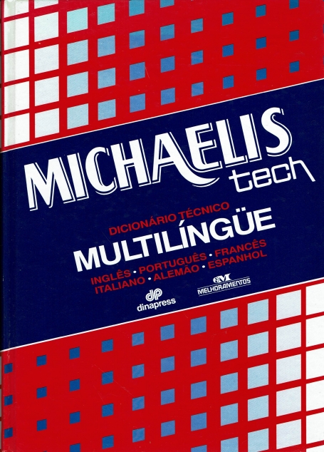 MICHAELIS TECH - DICIONARIO TECNICO MULTILINGUE INGLES-PORTUGUES-FRANCES-ITALIANO-ALEMAO-ESPANHOL