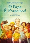 O PAPA E FRANCISCO