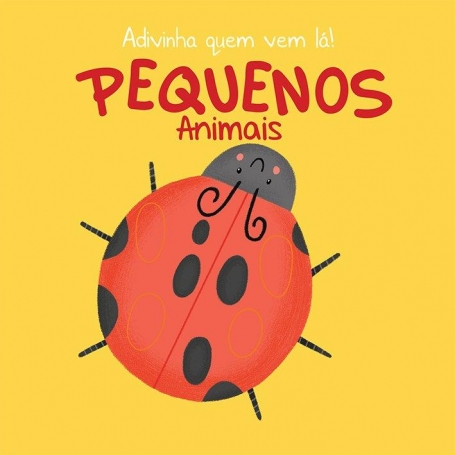 ADIVINHA QUEM VEM LA - PEQUENOS ANIMAIS