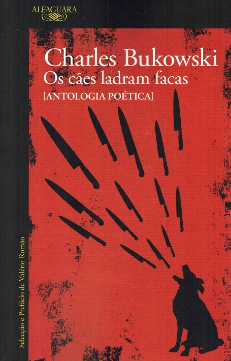 OS CAES LADRAM FACAS - ANTOLOGIA POETICA
