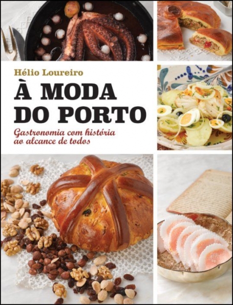 A MODA DO PORTO - GASTRONOMIA COM HISTORIA AO ALCANCE DE TODOS