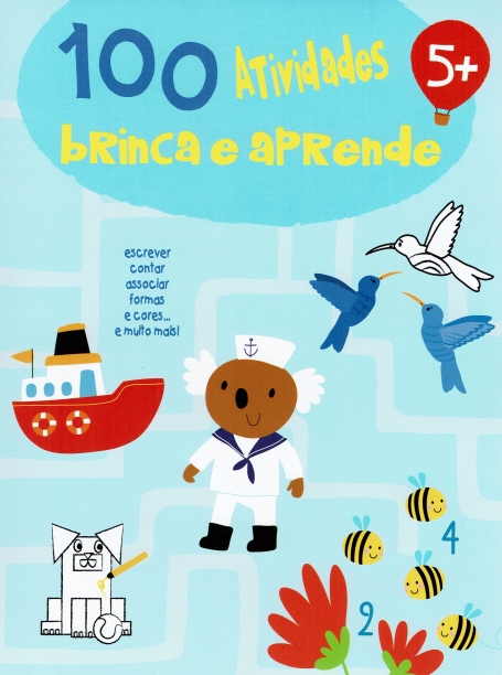 100 ATIVIDADES - BRINCA E APRENDE 5 +