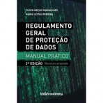Regulamento Geral de Proteção de Dados - Manual Prático 2ª Edição Revista e Ampliada