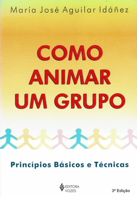 COMO ANIMAR UM GRUPO - PRINCIPIOS BASICOS E TECNICAS