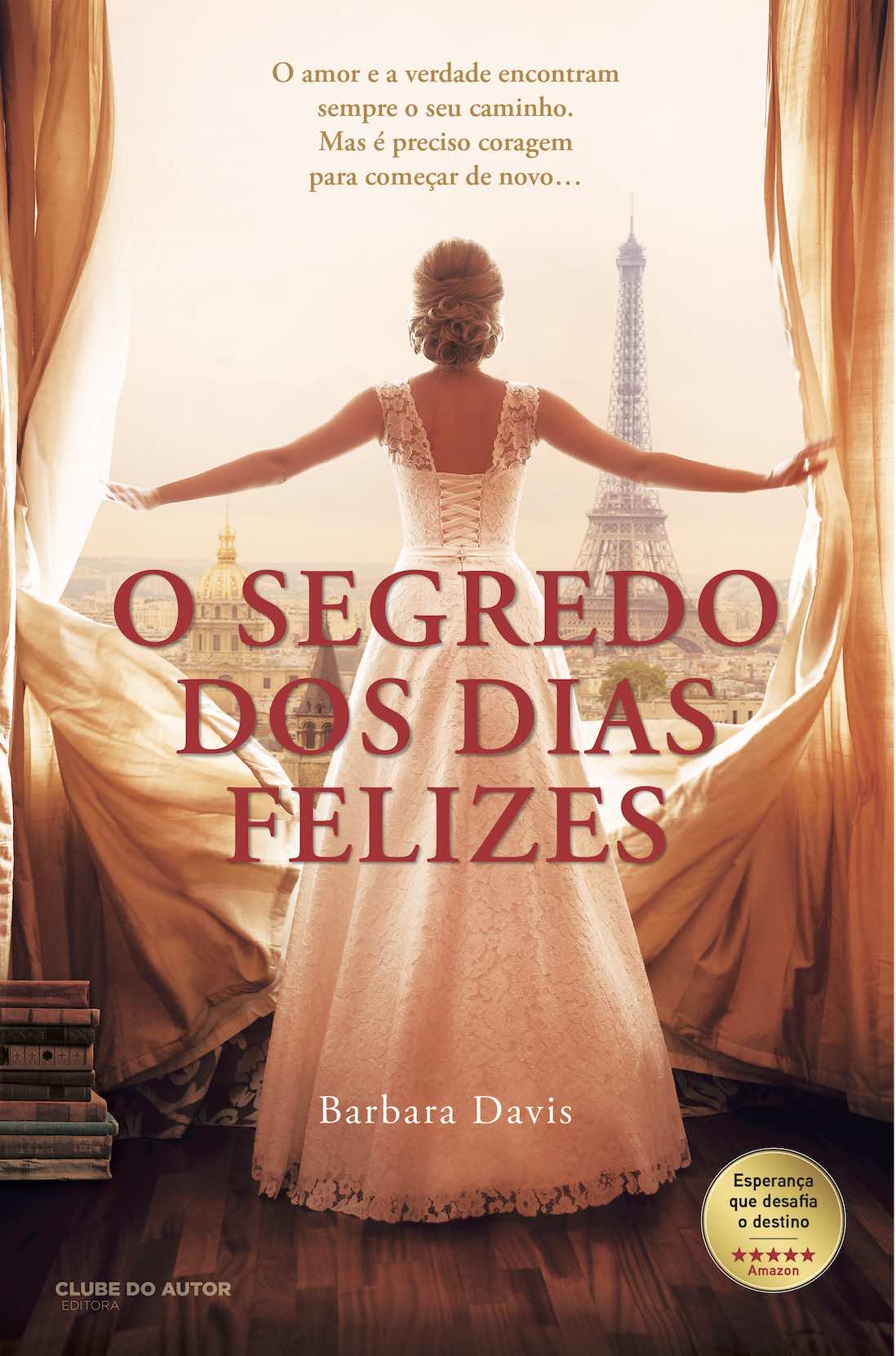 O SEGREDO DOS DIAS FELIZES