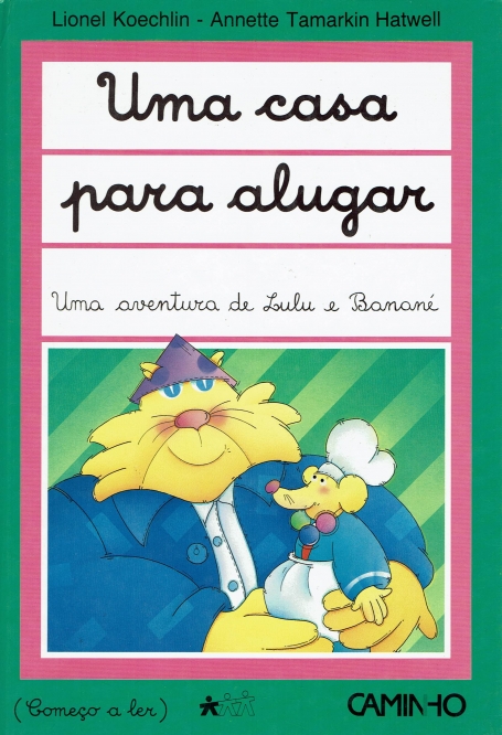 UMA CASA PARA ALUGAR - UMA AVENTURA DE LULU E BANANE - COMECO A LER