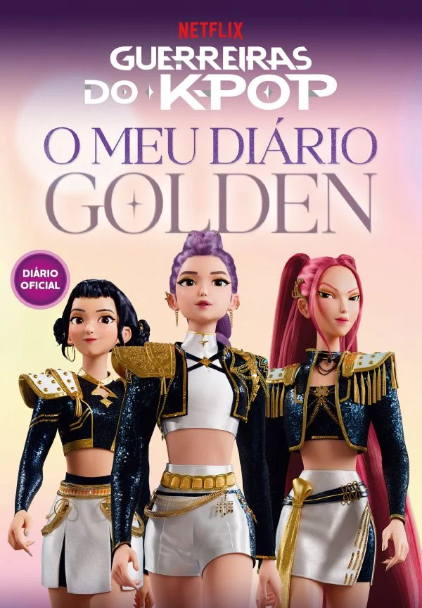 O MEU DIÁRIO GOLDEN - GUERREIRAS DO K- POP - Diário oficial