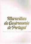 MARAVILHAS DA GASTRONOMIA DE PORTUGAL - 70 receitas tradicionais + 10 receitas dos grandes chefes