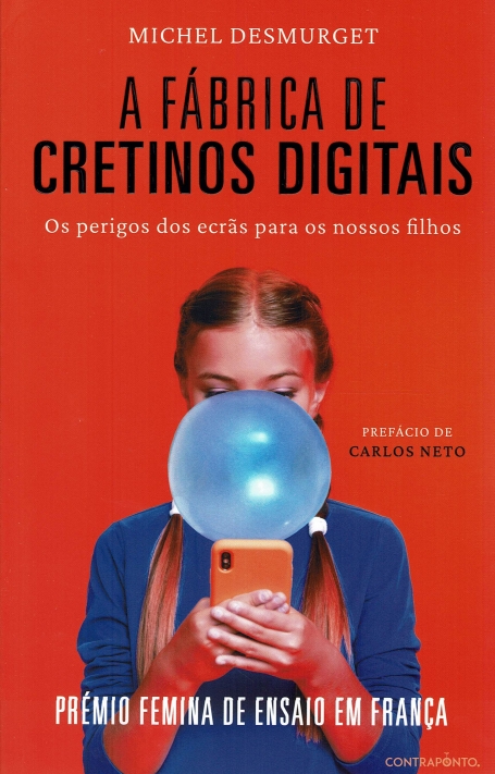 A FABRICA DE CRETINOS DIGITAIS os perigos dos ecrans para os nossos filhos