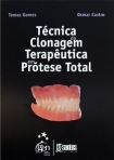 Técnica da Clonagem Terapêutica em Prótese Total - 1ª/2009