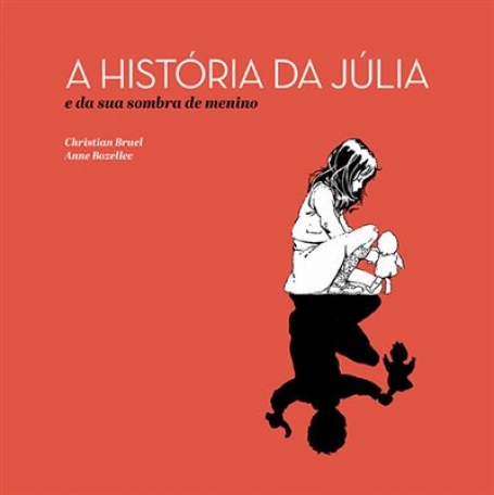 A História da Júlia E da sua sombra de menino