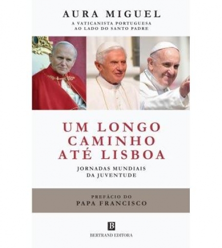 UM LONGO CAMINHO ATÉ LISBOA jornadas mundiais da juventude