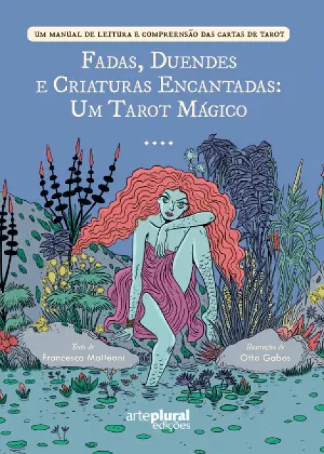 FADAS, DUENDES E CRIATURAS ENCANTADAS - UM TAROT MÁGICO - manual com 78 cartas