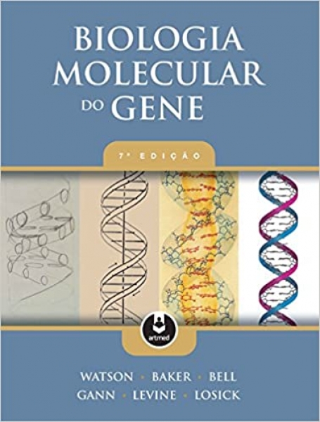 BIOLOGIA MOLECULAR DO GENE 7ED.