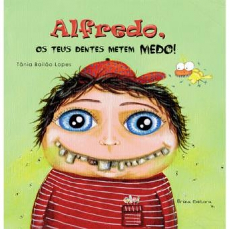 ALFREDO, OS TEUS DENTES METEM MEDO