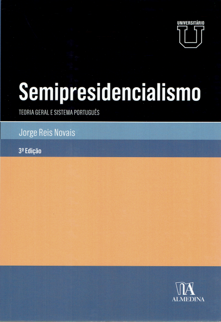 SEMIPRESIDENCIALISMO - TEORIA GERAL E SISTEMA PORTUGUES 3 edicao