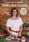 DIETA DOS CASAIS - UM PLANO COMPLETO PARA EMAGRECER A DOIS E COM SAUDE