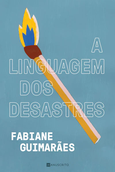 A LINGUAGEM DOS DESASTRES