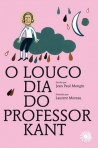 LOUCO DIA DO PROFESSOR KANT