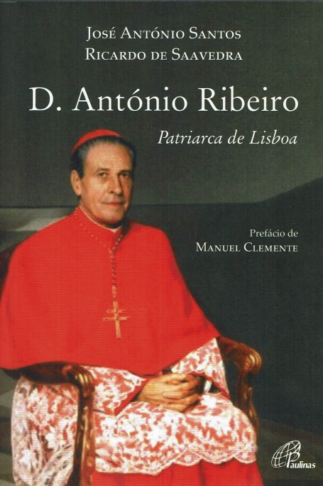 D. ANTONIO RIBEIRO - PARIARCA DE LISBOA