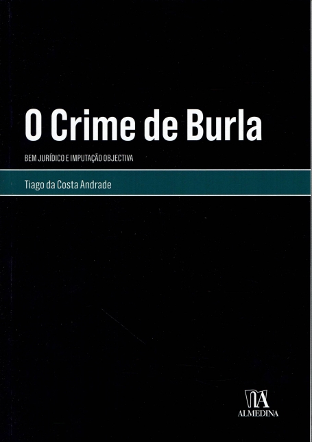 O CRIME DE BURLA - bem juridico e imputação objectiva